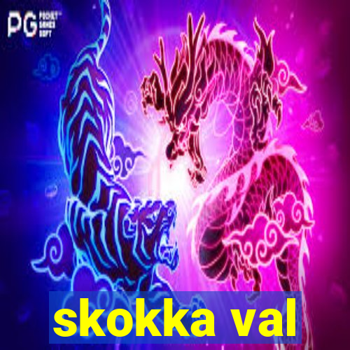 skokka val